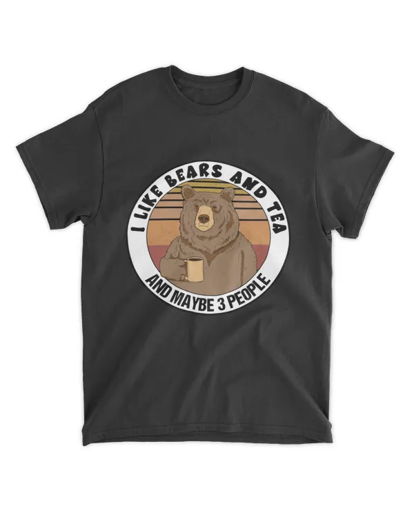 I Like Bears And Tea And Maybe 3 People