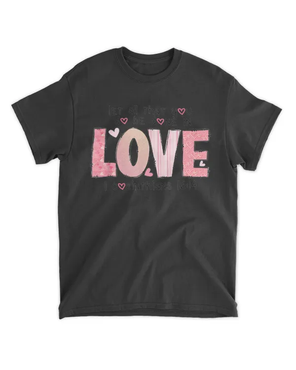 Let All That You Done Love Bible Verse Valentine Christian