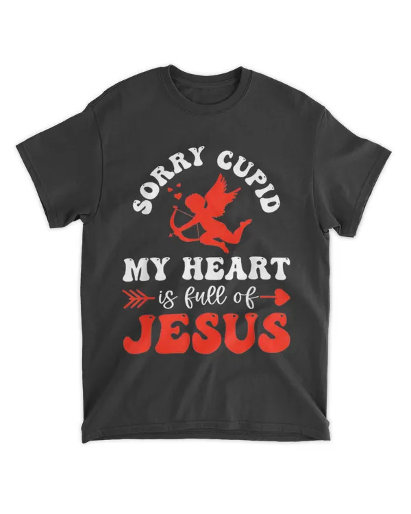 Sorry Cupid My Heart Is Full Of Jesus Christian Valentine