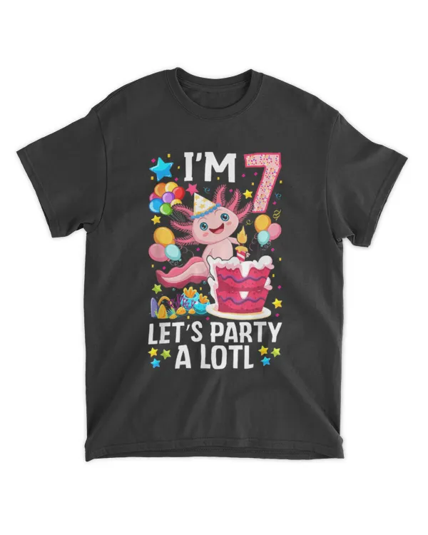 Im 7 Lets Party A Lotl 7th Birthday Axolotl Lover