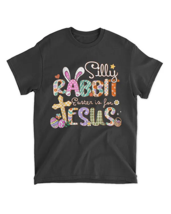 Silly Rabbit Easter Is For Jesus Cute Bunny Christian Faith