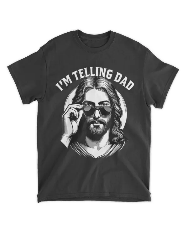Funny Im Telling Dad Religious Christian Jesus Meme