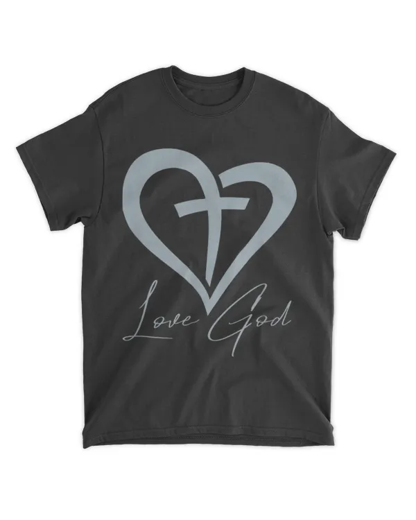 Love God Heart and Cross Christian Shirt