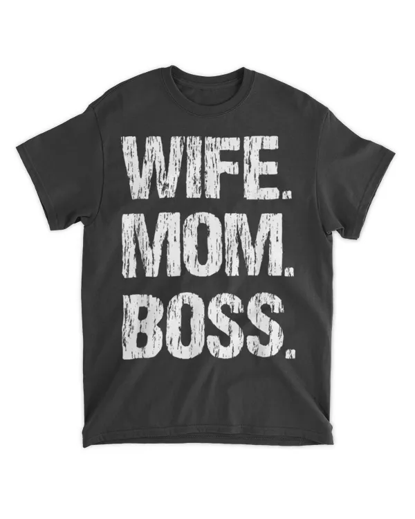 Wife Mom Boss Tshirt Mothers Day Boss Shirt For Women T-shirt
