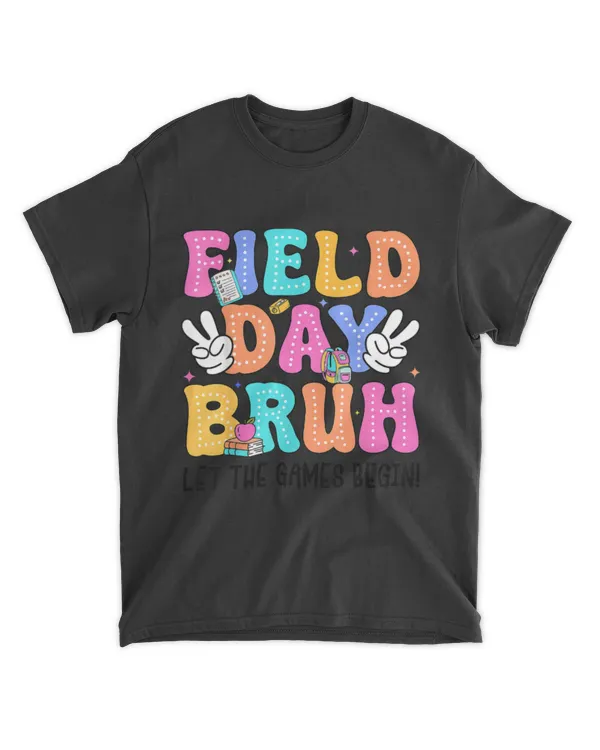 Bruh It's Field Day Teacher Boys Girls Kids Happy Field Day