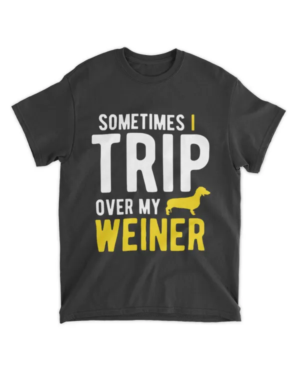Sometimes I trip Over My Weiner