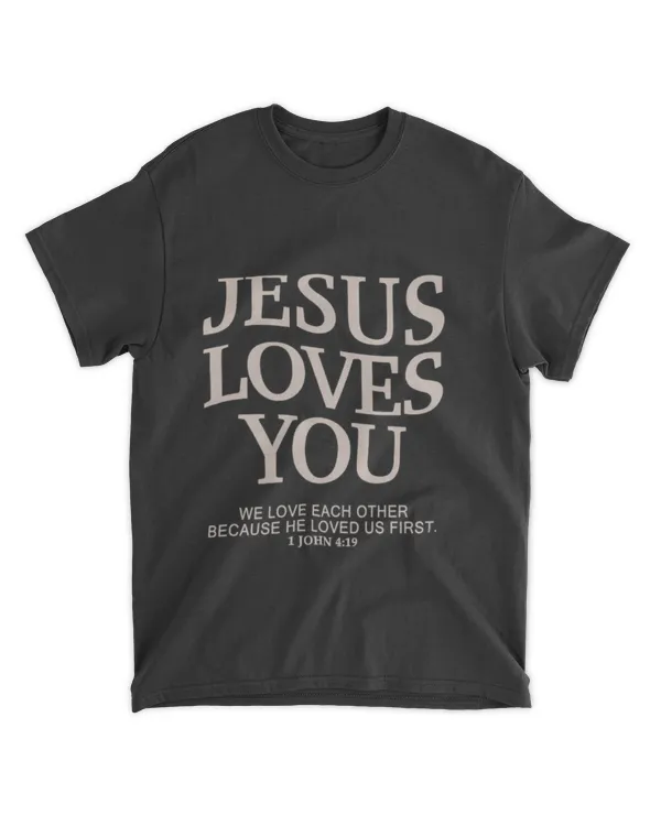 Jesus Loves You Christian On Back T-shirt