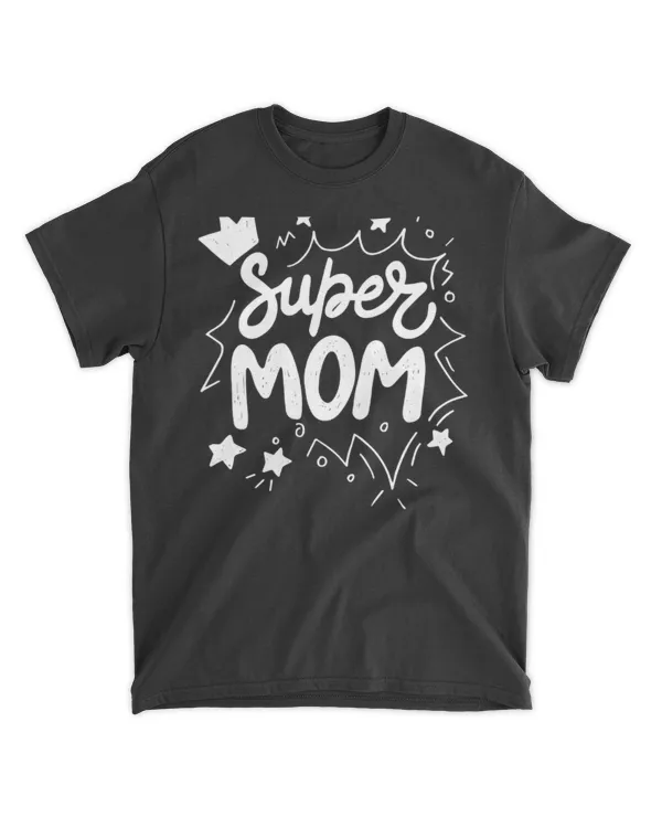 Super Mom Mothers Day T-Shirt