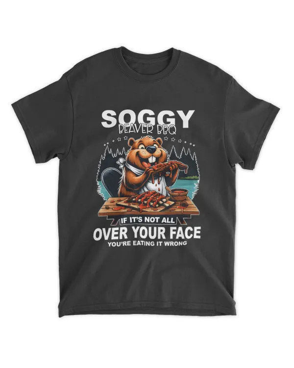 Soggy Beaver BBQ If It's Not All Over Your Face Vintage