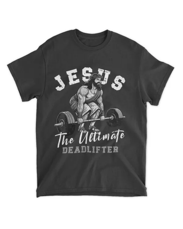 Jesus The Ultimate Deadlifter Funny Christian Workout Gym T-shirt Small Black