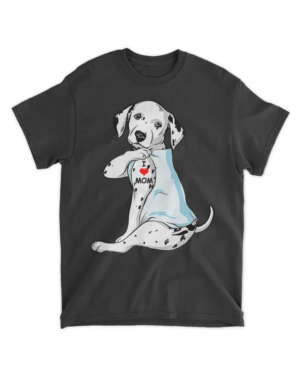 I Love Mom Tattoo Dalmatian Mom Dog Mother's Day Gift T-Shirt