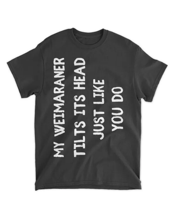 Weimaraner Funny Dog Lover Gift Cute Women Men Kids T-Shirt