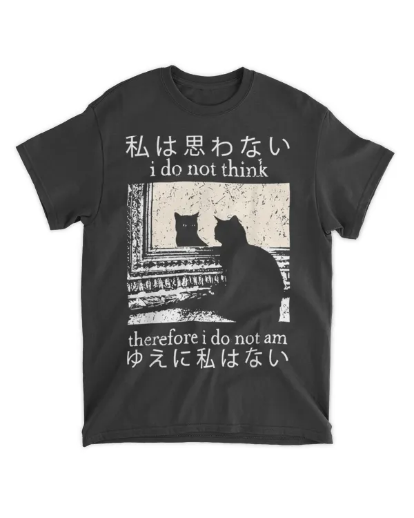 I Do Not Think Therefore I Do Not Am Japanese Cat meme T-Shirt