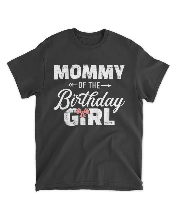 Mommy of the birthday daughter girl matching family for mom T-Shirt
