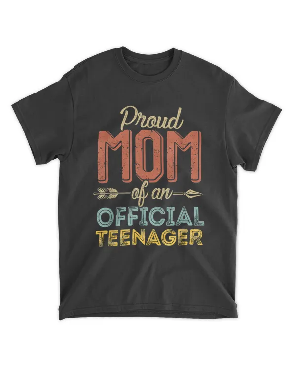 Proud Mom of Official Teenager 13th Birthday 13 Years Old T-Shirt