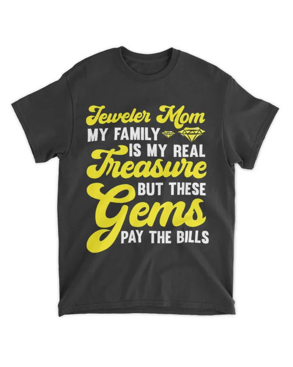Jewelry Jeweler Mom My Family is My Real Treasure T-Shirt (1)