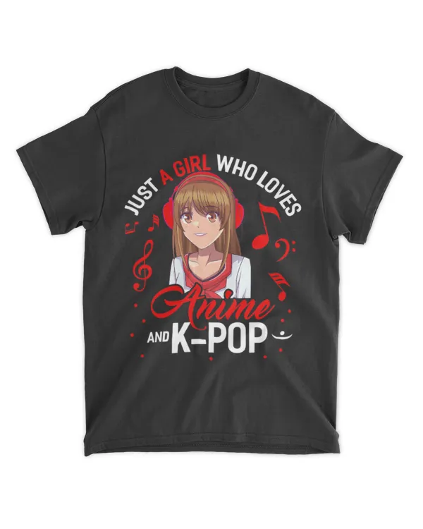Just A Girl Who Loves Anime And K-pop Funny Anime Kawaii T-Shirt