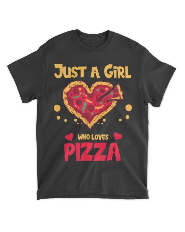 Just a girl who loves Pizza T-Shirt