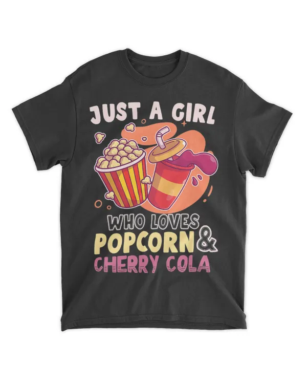 Just A Girl Who Loves Popcorn And Cherry Cola Movie Lover T-Shirt
