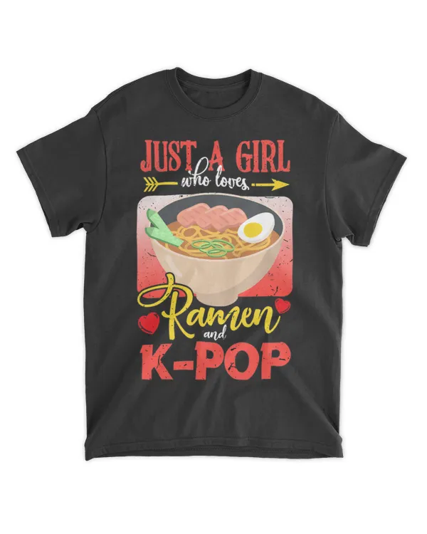Just A Girl Who Loves Ramen And K-pop K-pop and K-drama T-Shirt