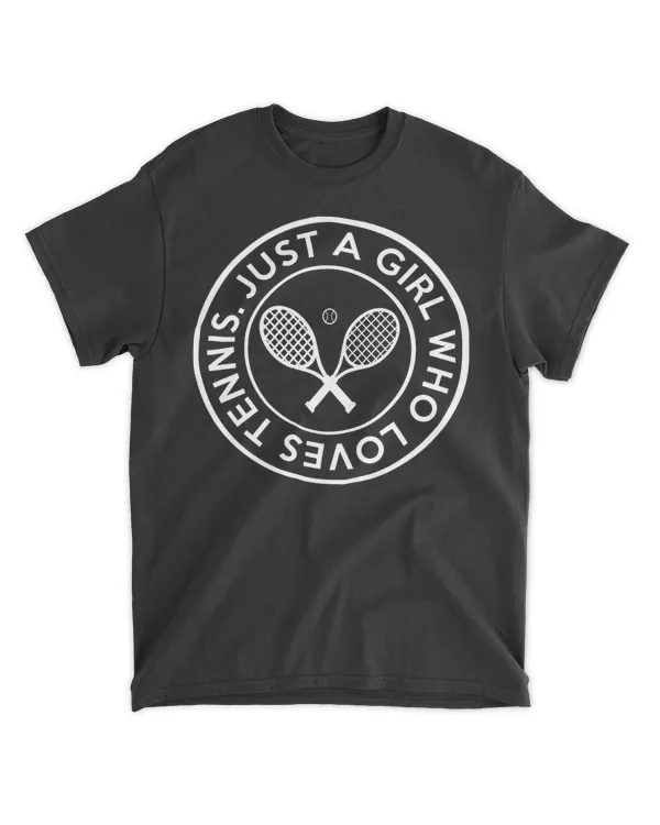 Tennis Design - Just A Girl Who Loves Tennis T-Shirt Tennis Design - Just A Girl Who Loves Tennis T-Shirt