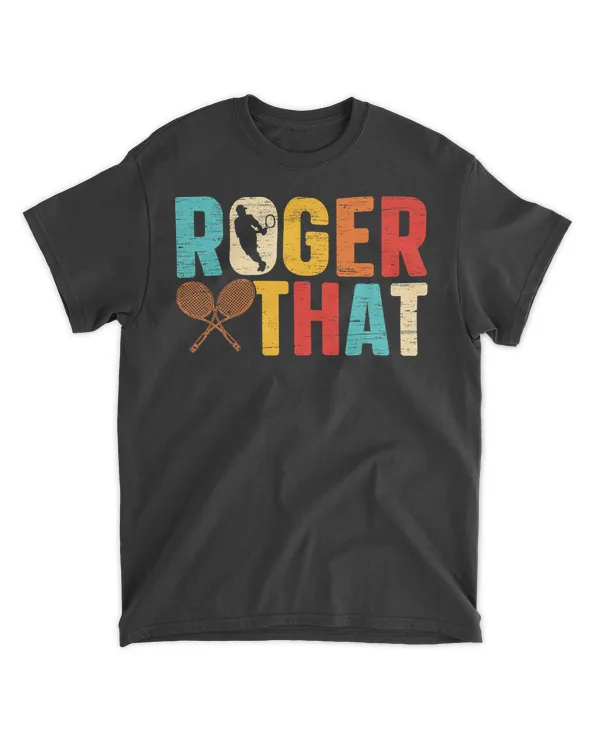 Vintage Roger That Tennis Player T-Shirt Vintage Roger That Tennis Player T-Shirt