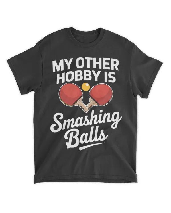 My other hobby is smashing balls