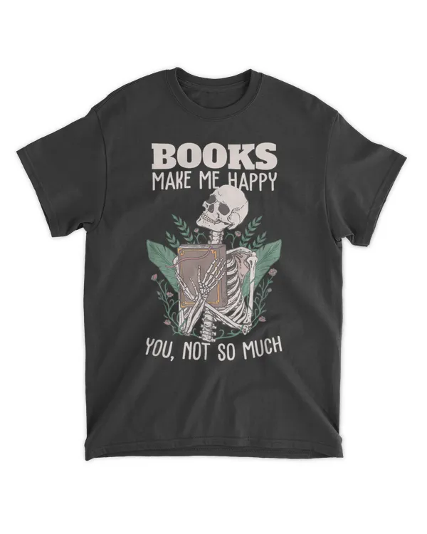 Books make me happy you not so much