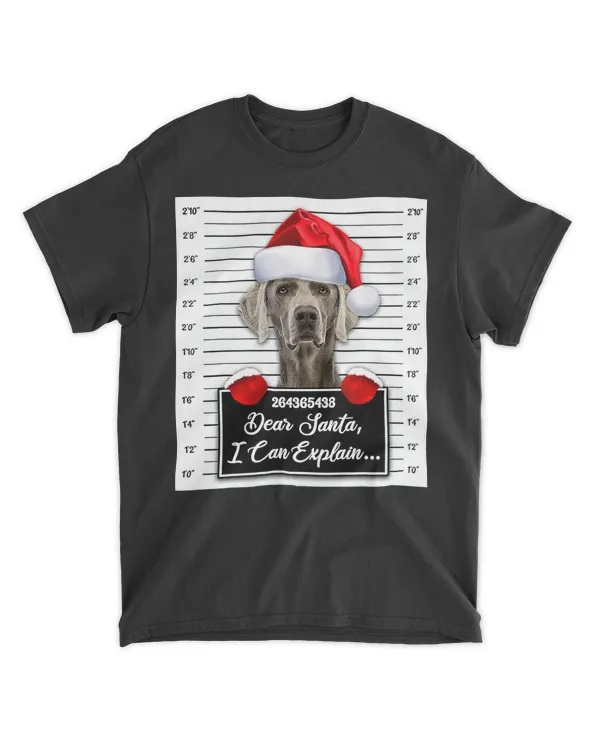 Dear Santa I Can Explain - Funny Christmas Weimaraner Xmas T-Shirt