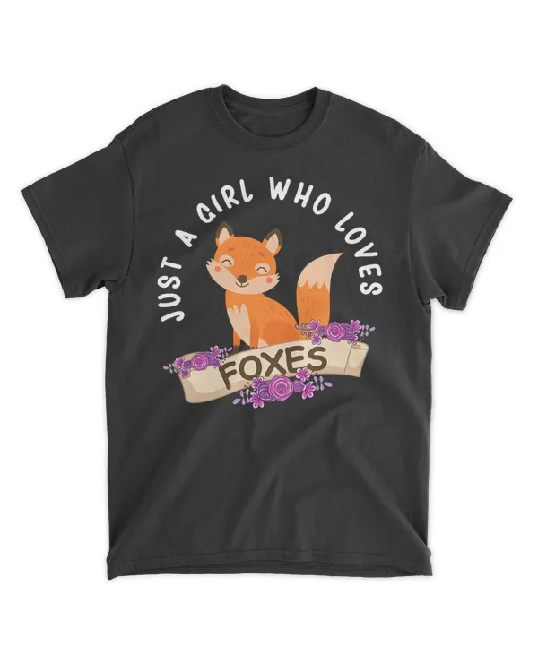 Just A Girl Who Loves Foxes Fox Girls Women T-Shirt