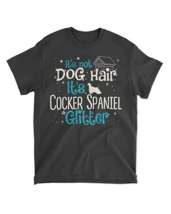 It's Not Dog Hair It's Cocker Spaniel Glitter Premium T-Shirt