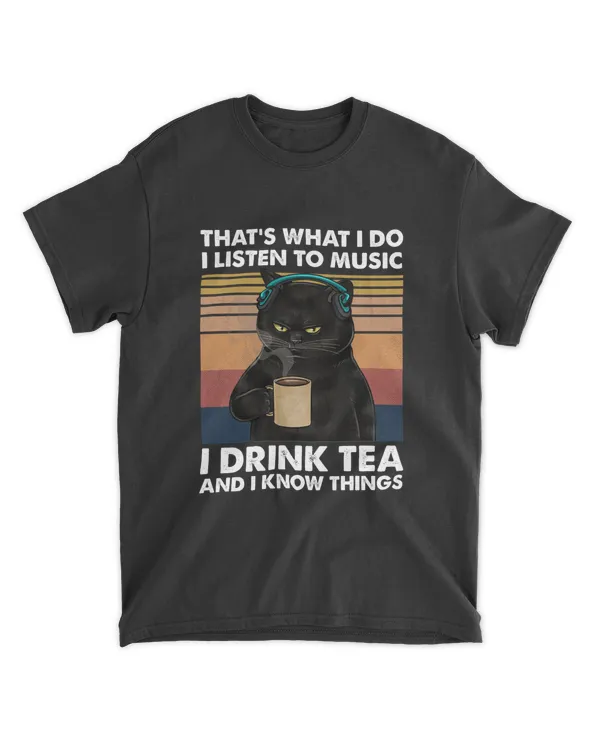Miah920a That's What I Do I Listen To Music I Drink Tea And I Know Things cat