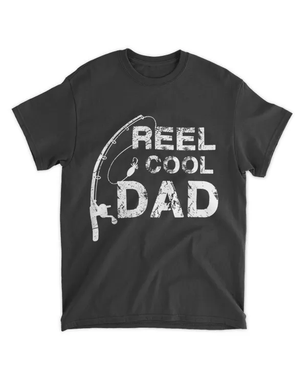 Reel Cool Dad T-shirt Fishing Daddy Father's Day Gift Shirt T-shirt
