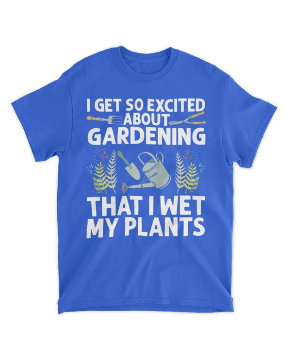 I get so excited about gardening