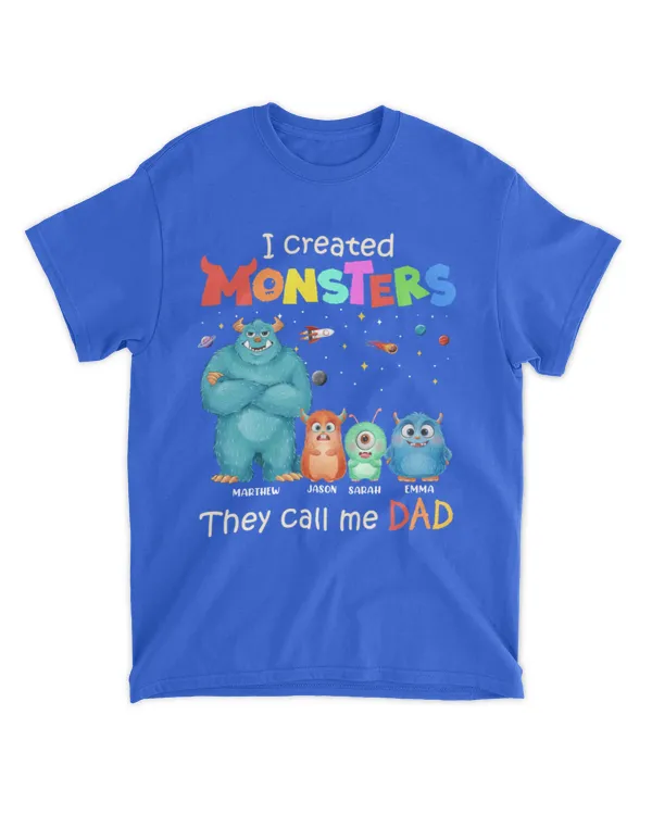 I Create Monsters They Call Me Dad - Personalized Shirt, Gift For Dad, Gift Idea For Dad, Father's Day Gift