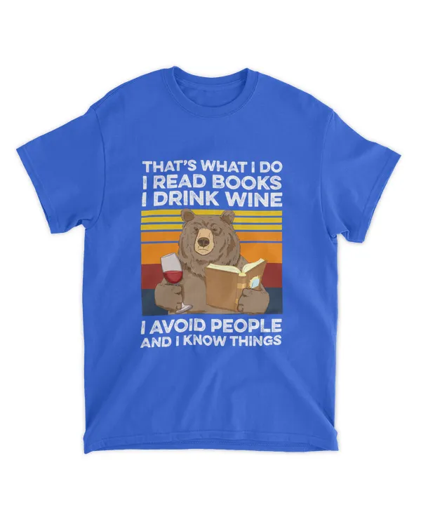 Miah860a_wine That's What I Do I Read Books I Drink Wine I Avoid People And I Know Things Bear