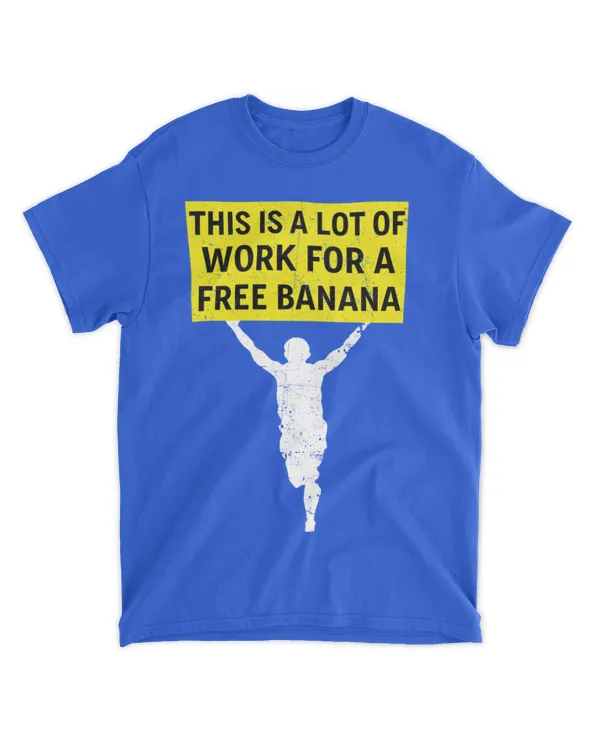 This is a lot of work for a free banana
