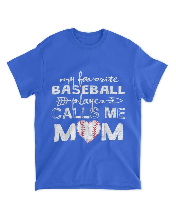 My Favorite Baseball Player Calls Me Mom Shirt Mother's Day T-Shirt