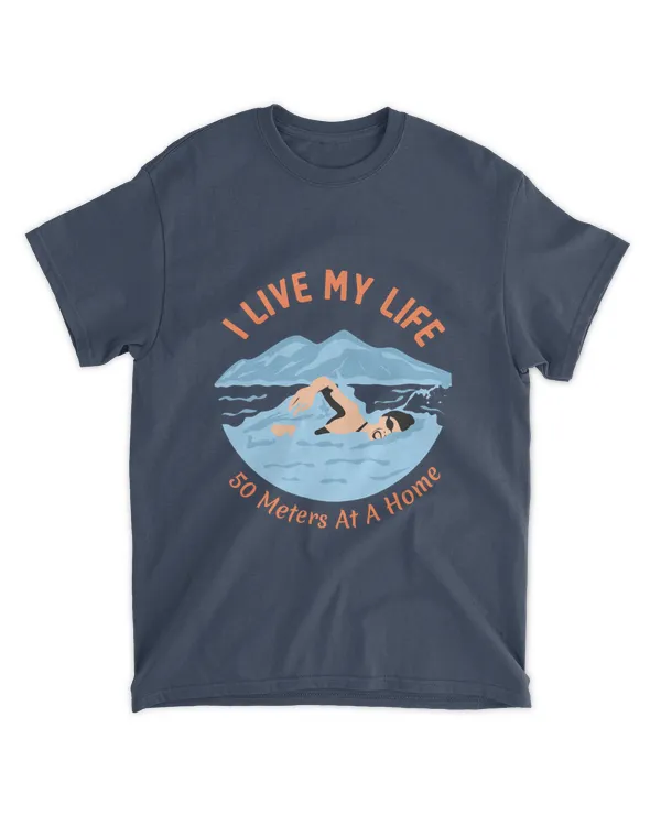 I Live My Life, 50 Meters at a Time, Swimming T-Shirt, Swimming Tank Top, Swimming Shirt for S