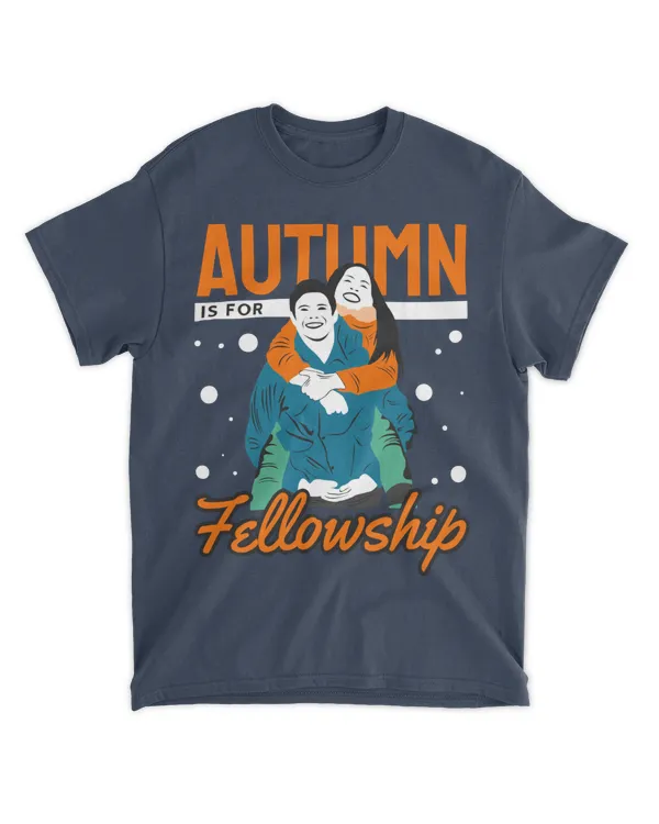 Autumn is for Fellowship, Autumn Shirt for Family