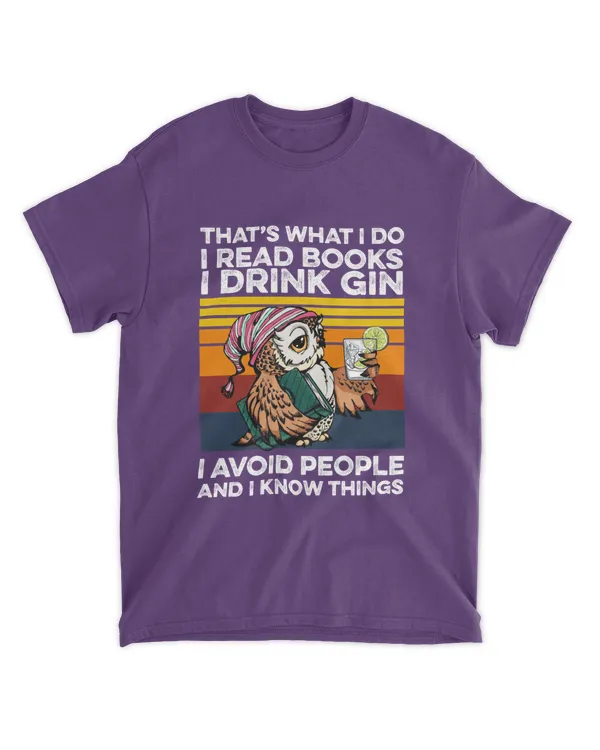 ETT478a_gin That's What I Do I Read Books I Drink Gin I Avoid People And I Know Things
