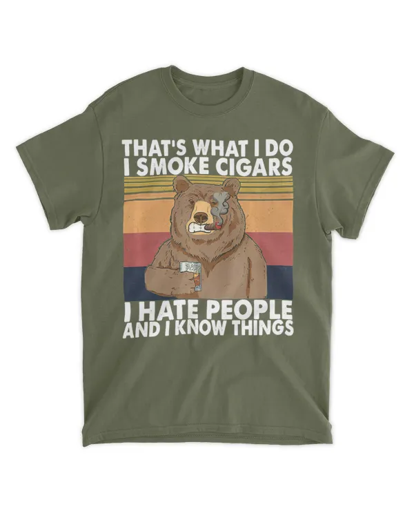 smoke cigars hate people and know things