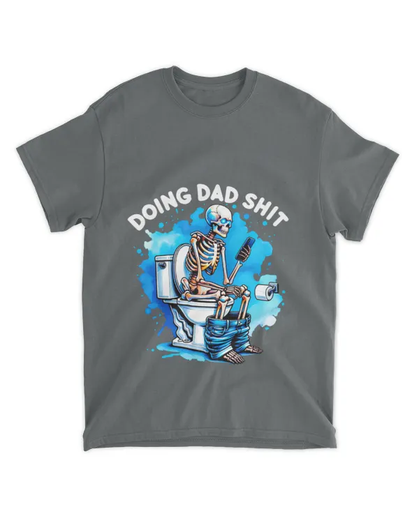 Skeleton_Doing_Dad_Sh!t_Funny_Shirt,_Happy_Fathers_Day_Shirt,_Christmas_Gift_For_Dad_Cotton_Fabric_1