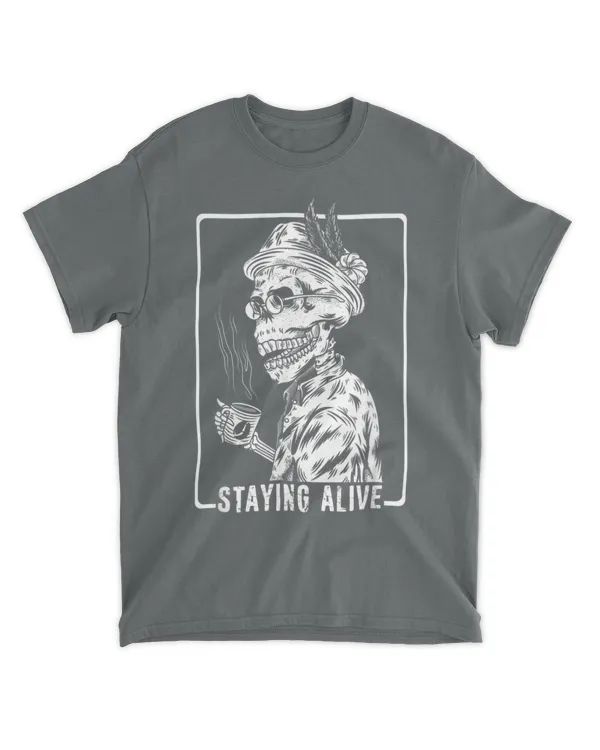 Coffee Drinking Skeleton - Staying Alive T-shirt