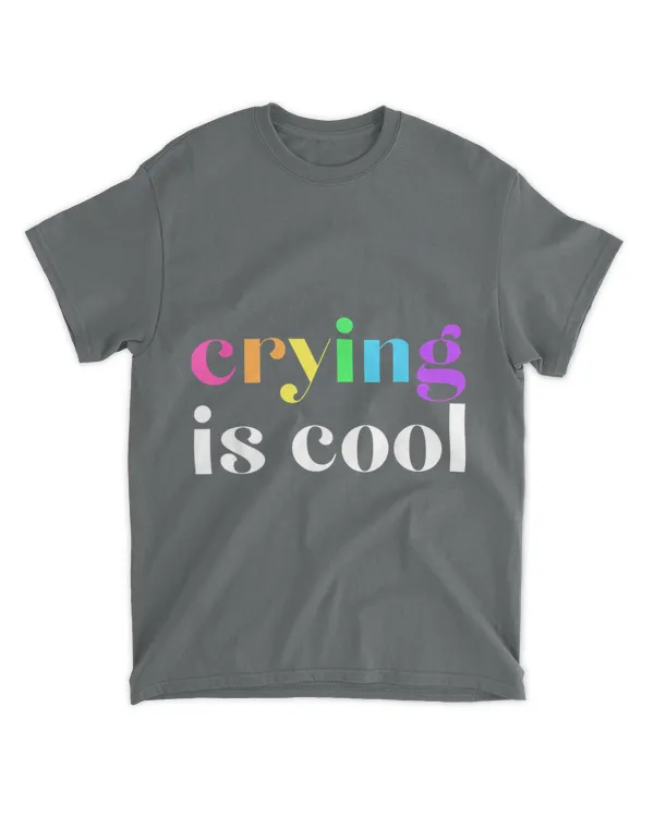 Crying Is Cool - Comedy Graphic T-shirt - Rainbow