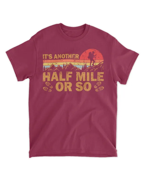 It's Another Half Mile Or So Woman T-Shirt - Hiking ( Hiking Trails )