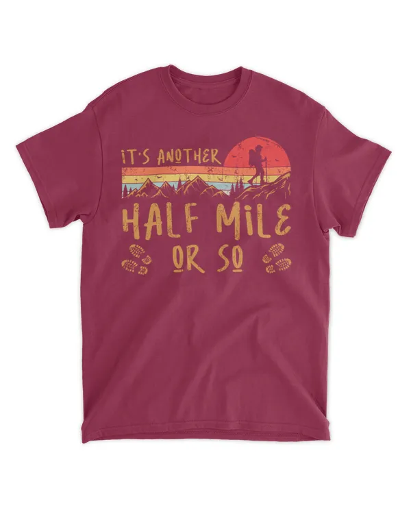 It's Another Half Mile Or So Woman T-Shirt - Hiking ( Hiking Trails )