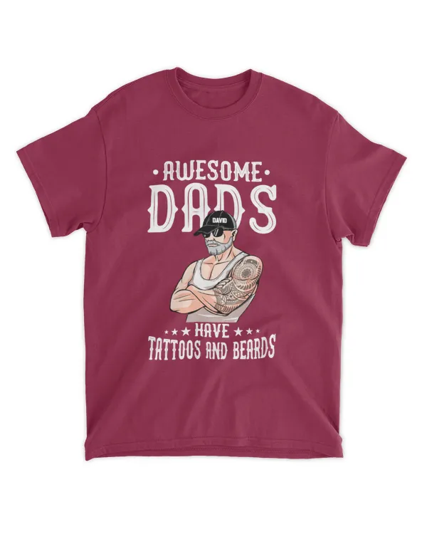 Awesome Dads Have Tattoos And Beards - Personalized Shirt, Gifts for Dad, Gift idea for Dad, Father's day gift