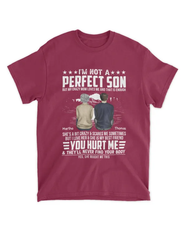 I'm Not A Perfect Son - Personalized Back Printed Shirt, Gifts For Son, Gifts Idea For Son