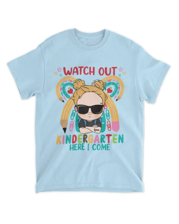 Watch Out Kindergarten Here I Come - Personalized Shirt - Back To School, First Day Of School, Funny Gift For Sons, Daughters, Grandkids, Gift For Back To School, Gift Idea For Back To School